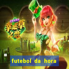 futebol da hora 3.7 ao vivo